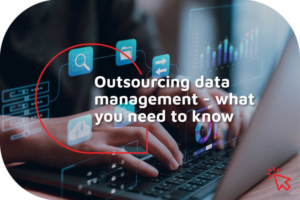 Outsourcing data management - Data management services
