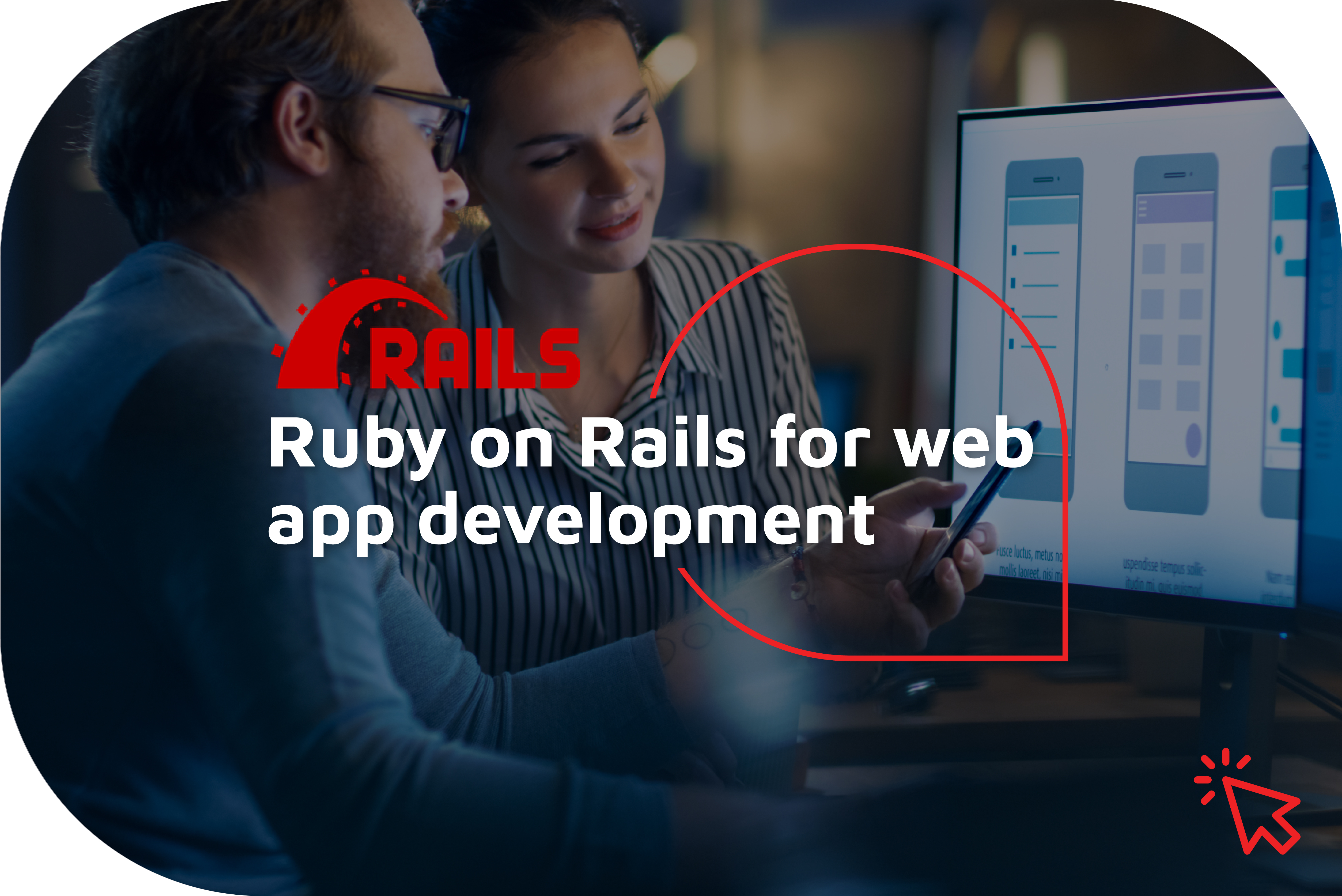Open Source Technologies partners - Ruby on rails for web app development 