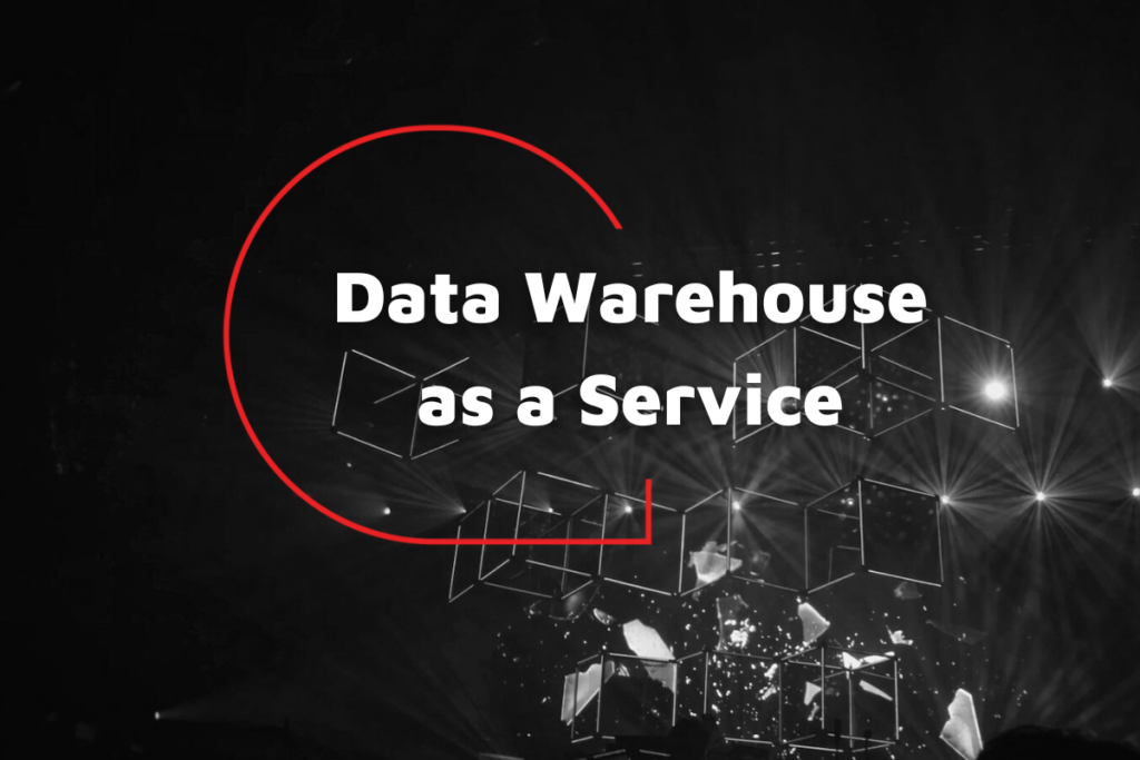 Data Warehouse as a Service