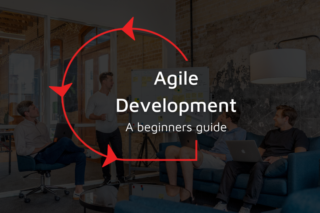 Agile Development A beginners guide