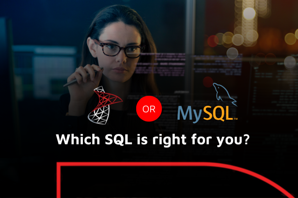 MSSQL vs MySQL – How to make the best choice for your business